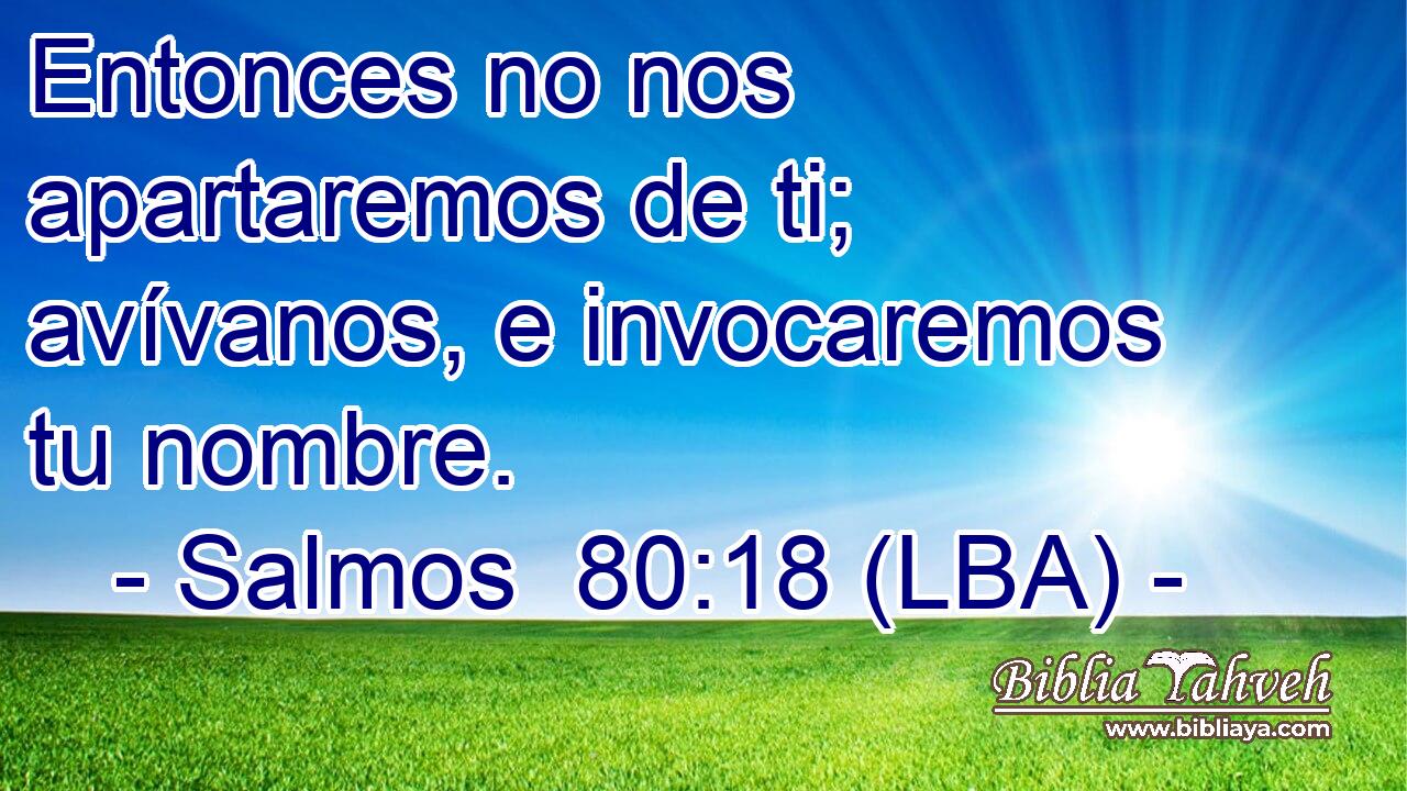 Entonces no nos apartaremos de ti; avívanos, e invocaremos tu nombre.