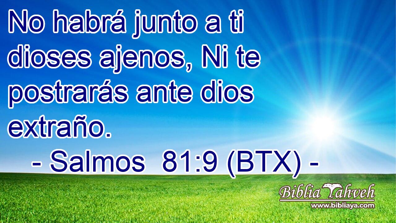 No habrá junto a ti dioses ajenos, Ni te postrarás ante dios extraño.