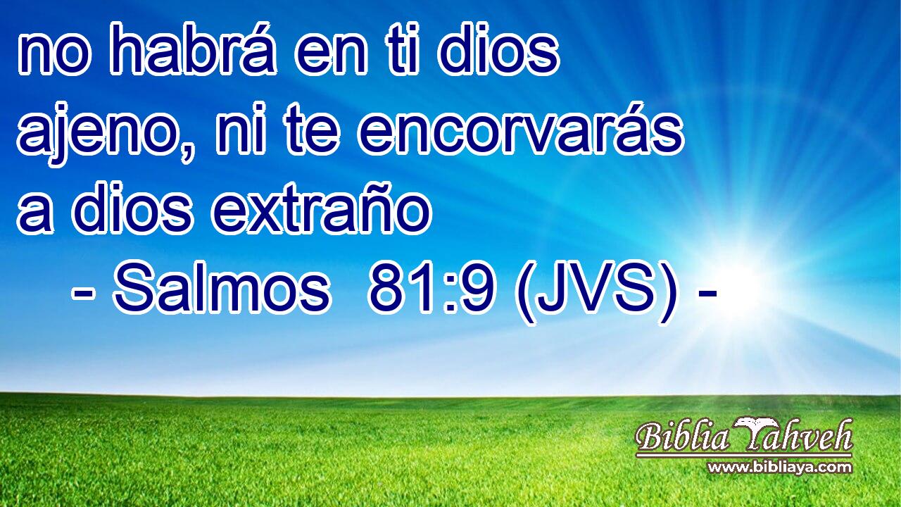 no habrá en ti dios ajeno, ni te encorvarás a dios extraño