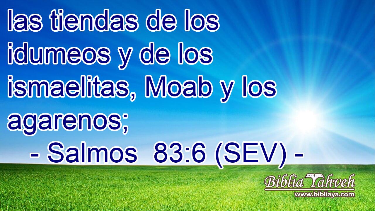 las tiendas de los idumeos y de los ismaelitas, Moab y los agarenos;