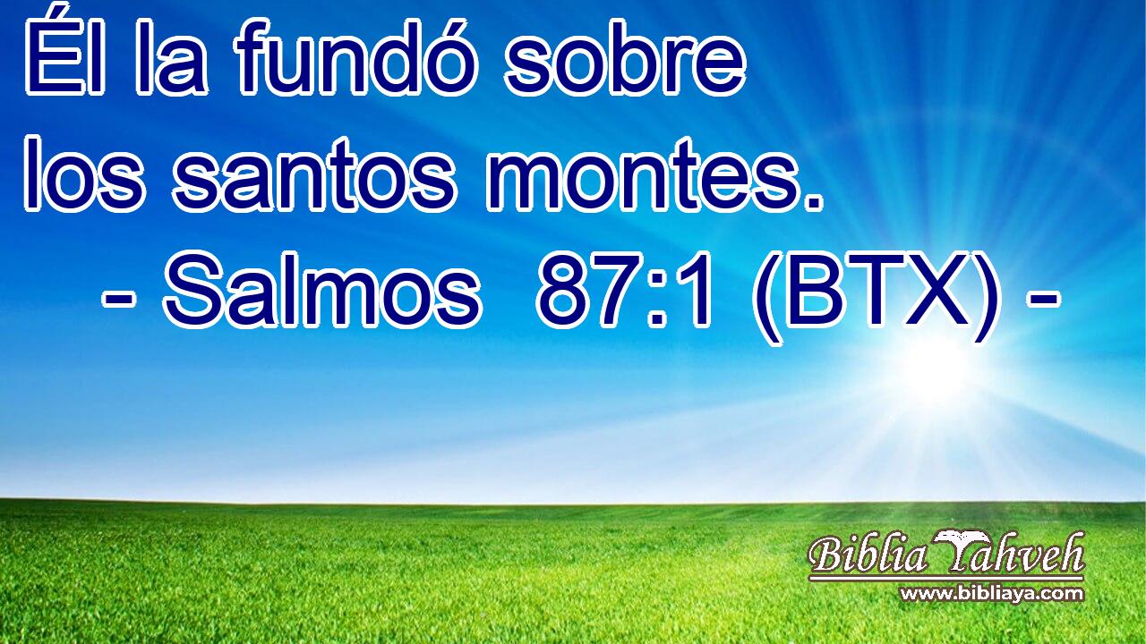 Él la fundó sobre los santos montes.