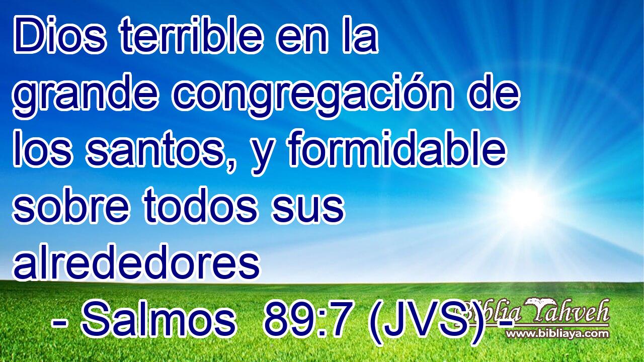 Dios terrible en la grande congregación de los santos, y formidable sobre todos sus alrededores