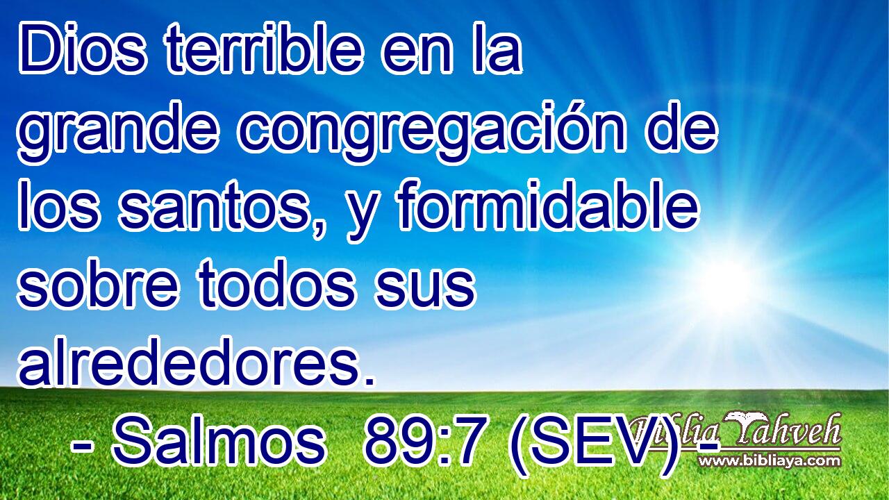 Dios terrible en la grande congregación de los santos, y formidable sobre todos sus alrededores.
