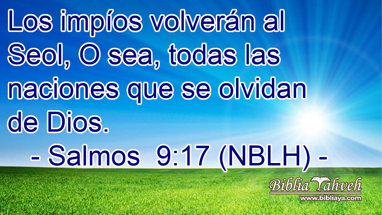  Los impíos volverán al Seol, O sea, todas las naciones que se olvidan de Dios. 