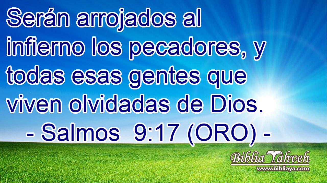  Serán arrojados al infierno los pecadores, y todas esas gentes que viven olvidadas de Dios. 