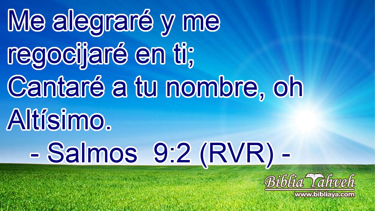 Me alegraré y me regocijaré en ti; Cantaré a tu nombre, oh Altísimo.