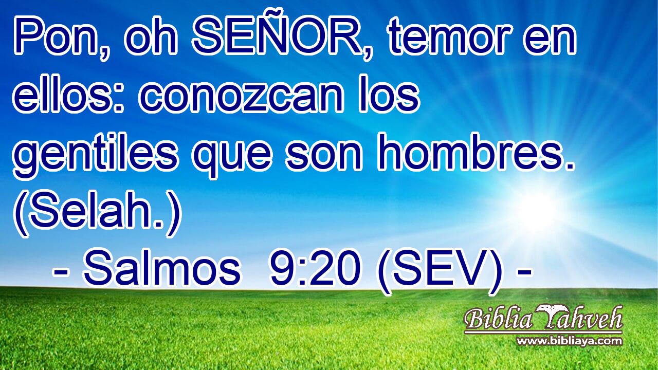 Pon, oh SEÑOR, temor en ellos: conozcan los gentiles que son hombres. (Selah.)