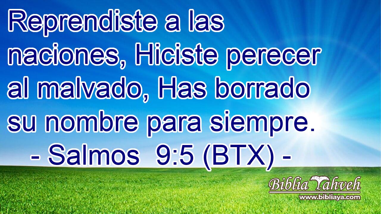Reprendiste a las naciones, Hiciste perecer al malvado, Has borrado su nombre para siempre.