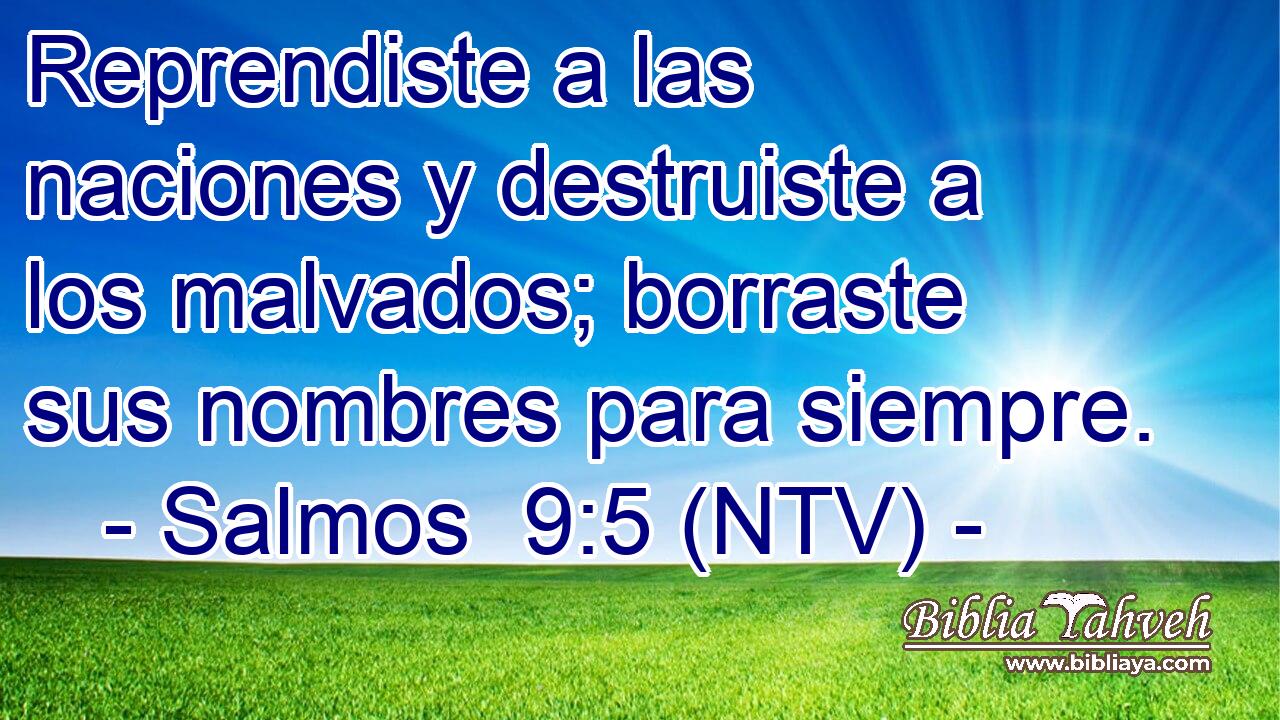 Reprendiste a las naciones y destruiste a los malvados; borraste sus nombres para siempre.