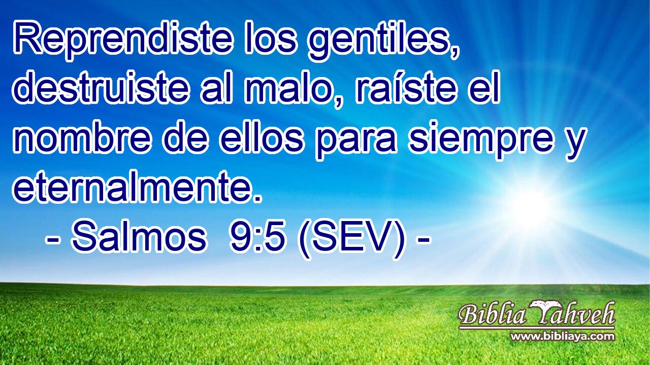 Reprendiste los gentiles, destruiste al malo, raíste el nombre de ellos para siempre y eternalmente.