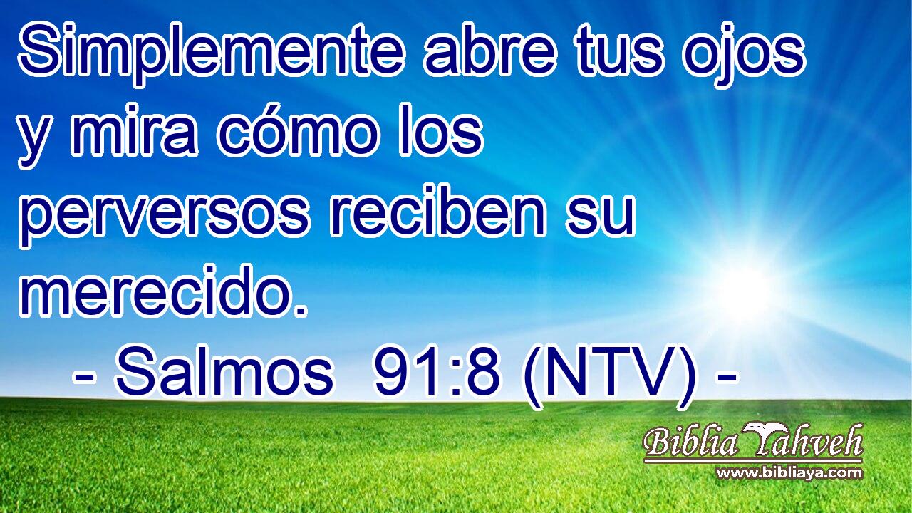 Simplemente abre tus ojos y mira cómo los perversos reciben su merecido.