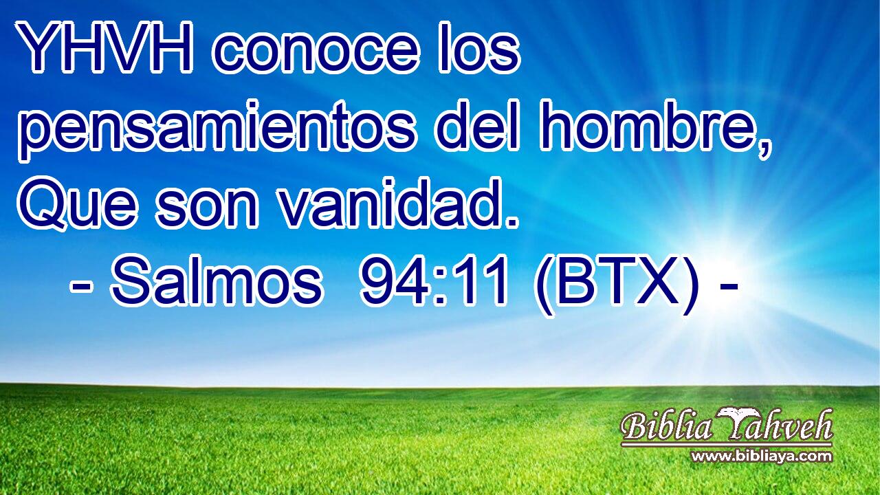 YHVH conoce los pensamientos del hombre, Que son vanidad.