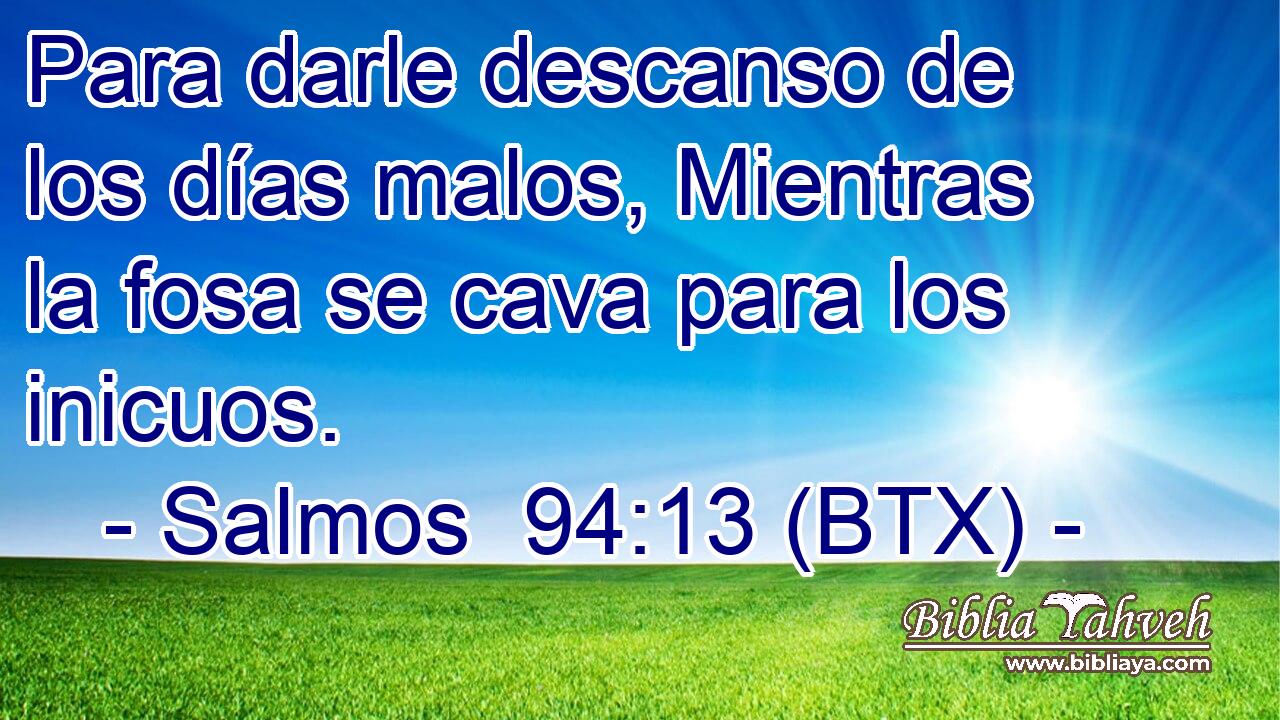 Para darle descanso de los días malos, Mientras la fosa se cava para los inicuos.