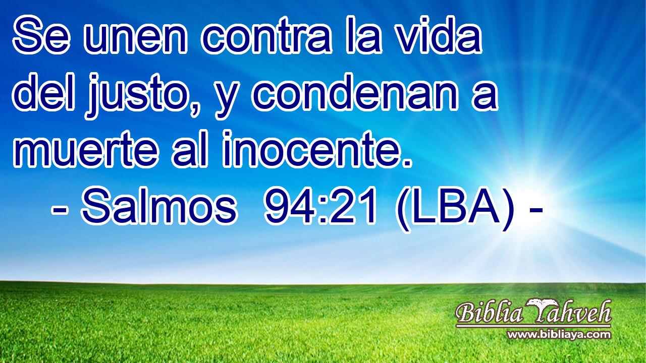 Se unen contra la vida del justo, y condenan a muerte al inocente.