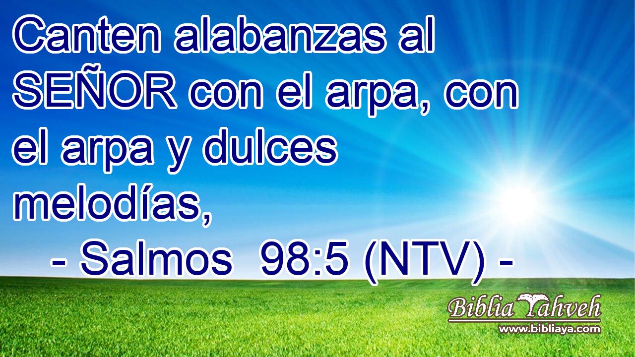 Canten alabanzas al SEÑOR con el arpa, con el arpa y dulces melodías,