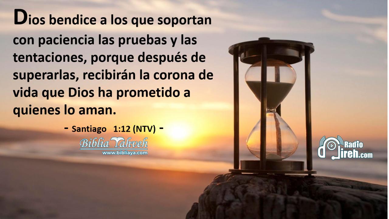 Dios bendice a los que soportan con paciencia las pruebas y las tentaciones, porque después de superarlas, recibirán la corona de vida que Dios ha prometido a quienes lo aman.