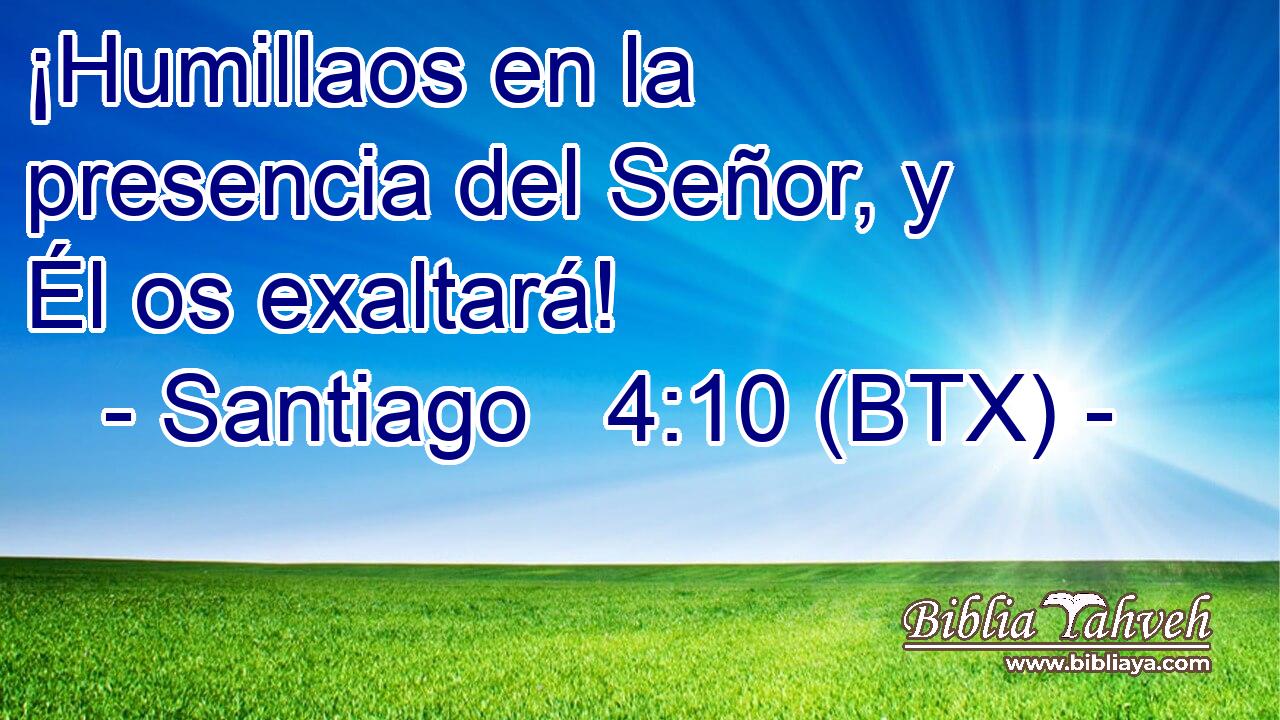¡Humillaos en la presencia del Señor, y Él os exaltará!