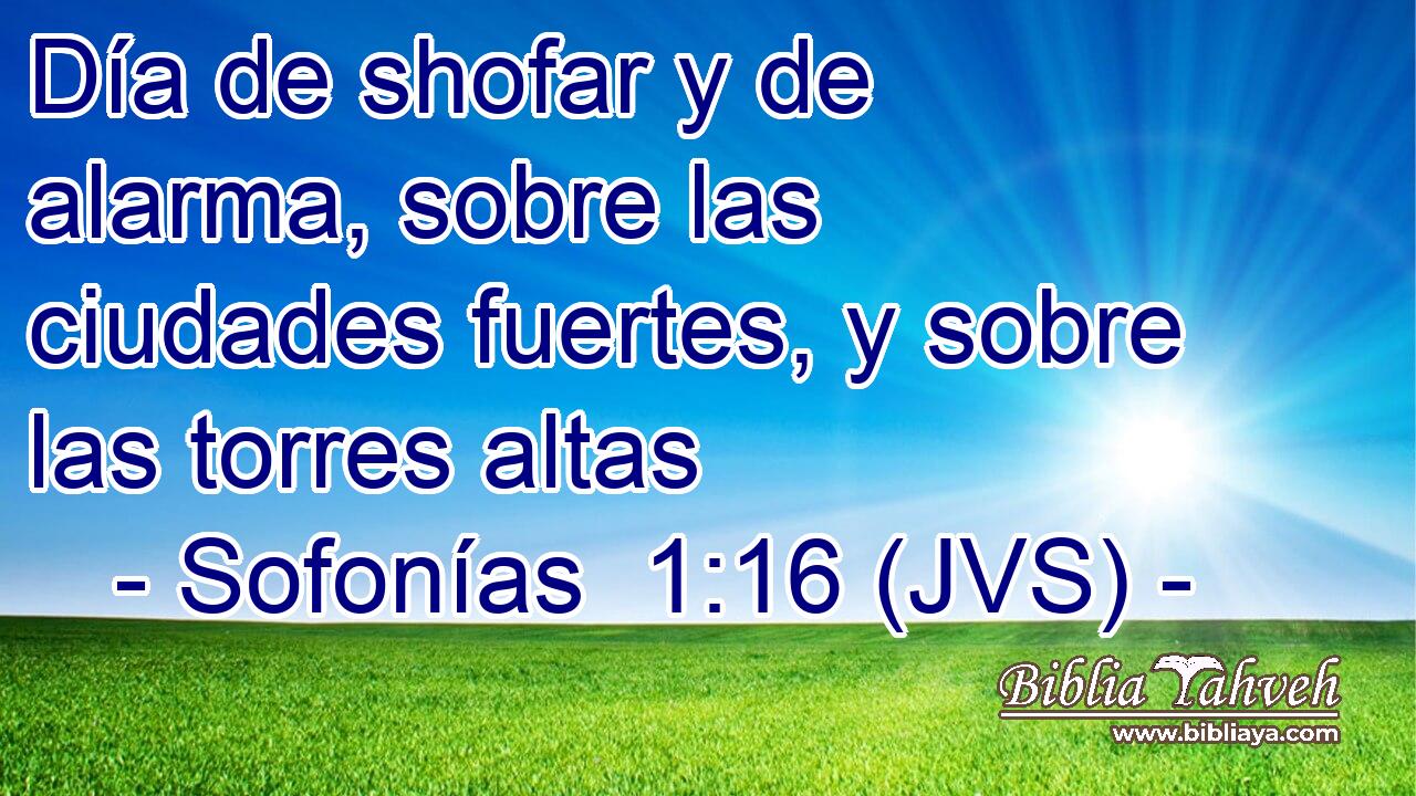 Día de shofar y de alarma, sobre las ciudades fuertes, y sobre las torres altas