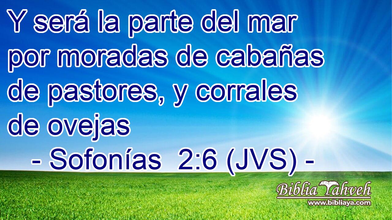Y será la parte del mar por moradas de cabañas de pastores, y corrales de ovejas