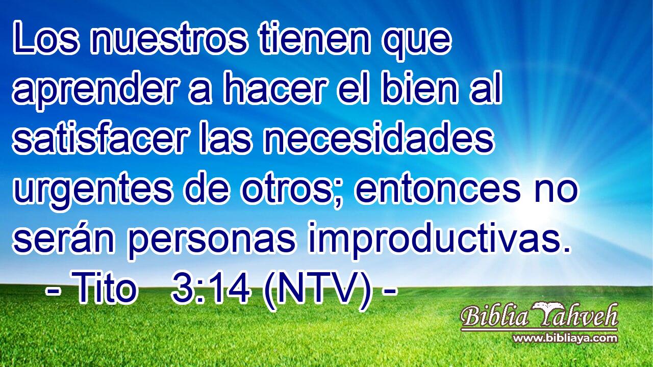 Los nuestros tienen que aprender a hacer el bien al satisfacer las necesidades urgentes de otros; entonces no serán personas improductivas.