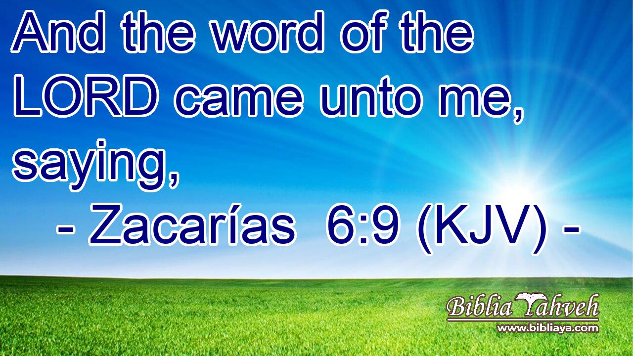 And the word of the LORD came unto me, saying,