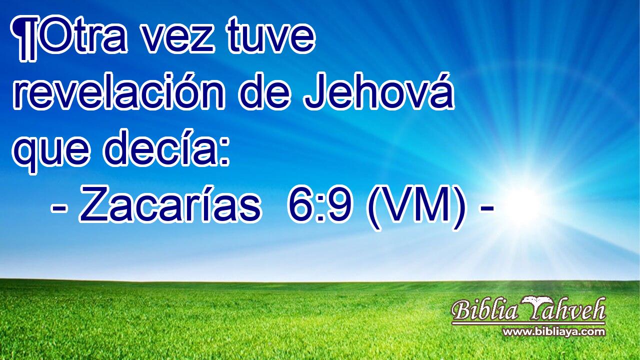  ¶Otra vez tuve revelación de Jehová que decía: 