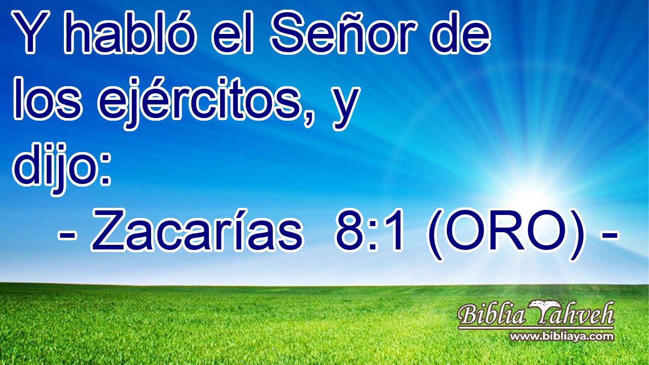 Y habló el Señor de los ejércitos, y dijo: 