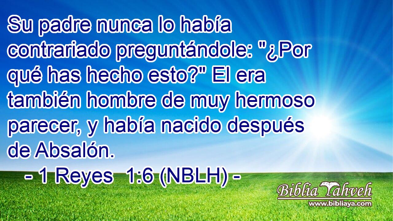  Su padre nunca lo había contrariado preguntándole: 