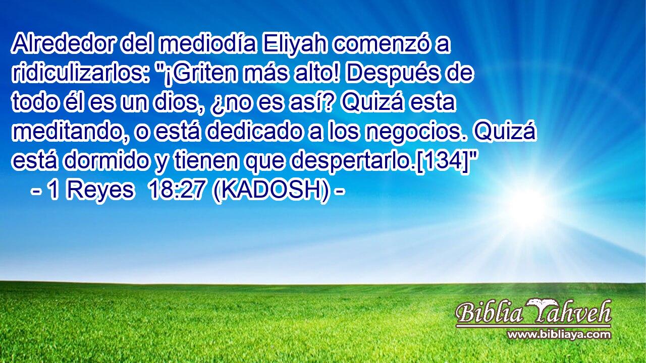  Alrededor del mediodía Eliyah comenzó a ridiculizarlos: 