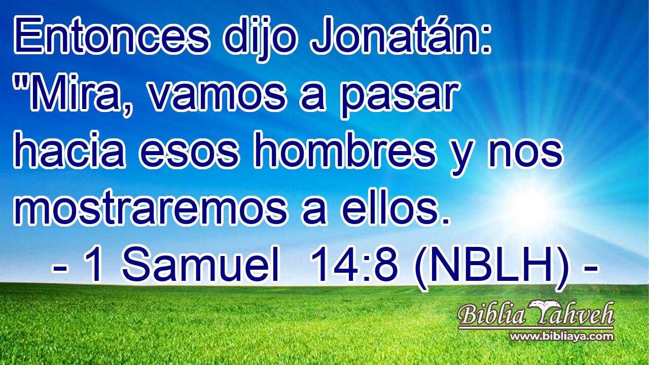  Entonces dijo Jonatán: 