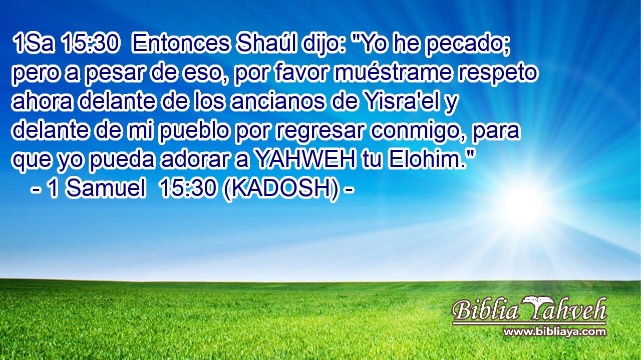  Entonces Shaúl dijo: 