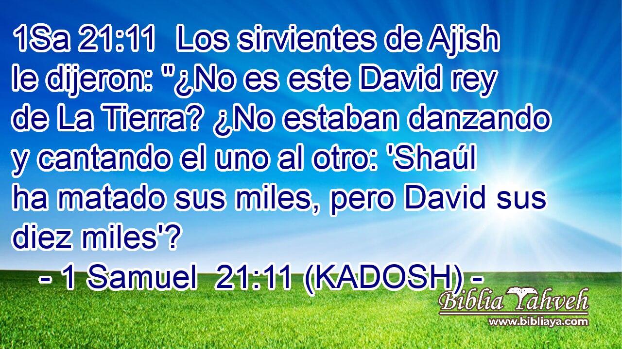  Los sirvientes de Ajish le dijeron: 