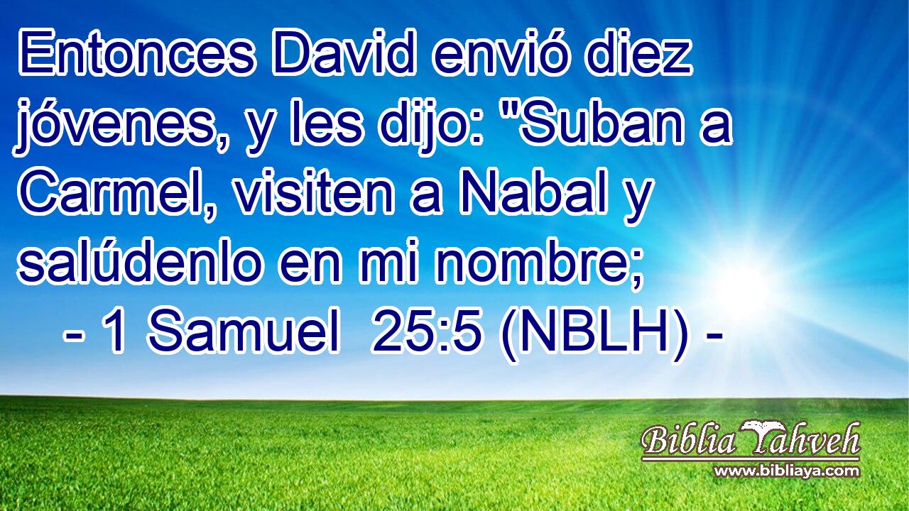  Entonces David envió diez jóvenes, y les dijo: 