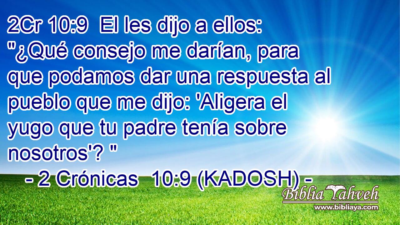  El les dijo a ellos: 