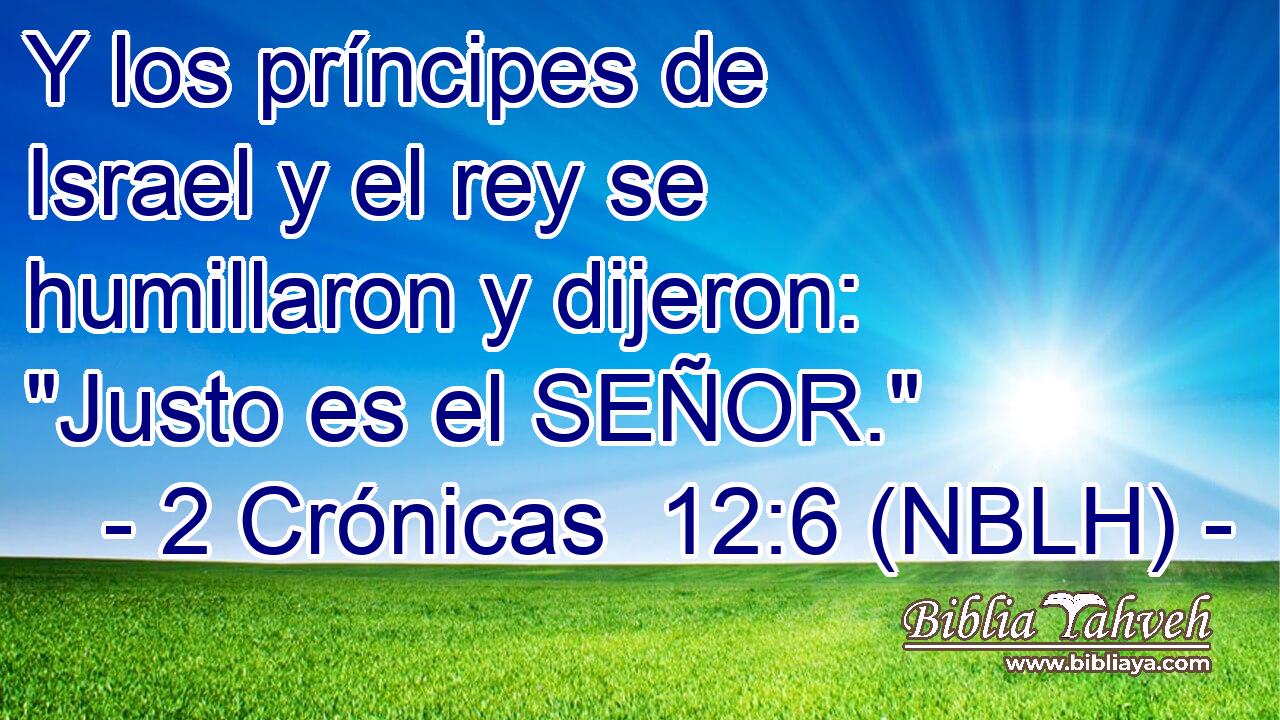  Y los príncipes de Israel y el rey se humillaron y dijeron: 