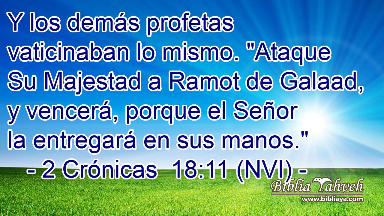  Y los demás profetas vaticinaban lo mismo. 