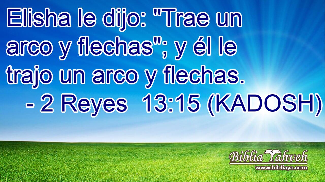  Elisha le dijo: 