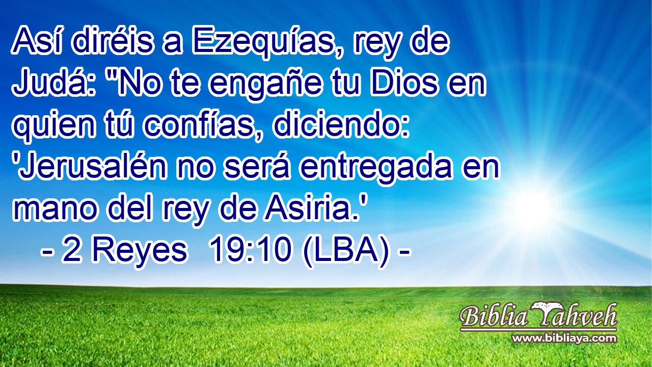 Así diréis a Ezequías, rey de Judá: 