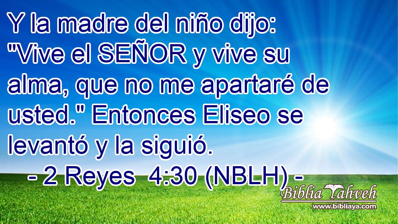  Y la madre del niño dijo: 