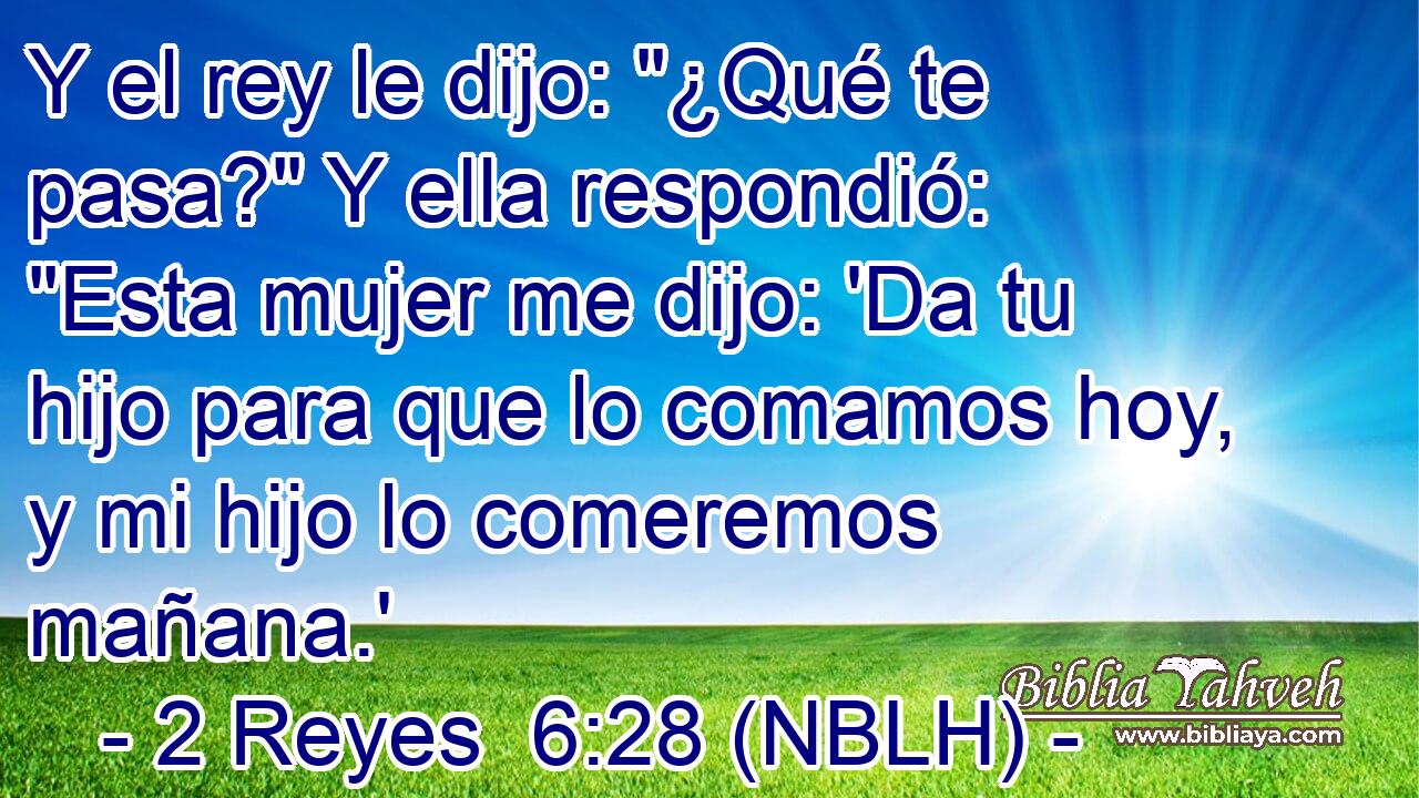  Y el rey le dijo: 