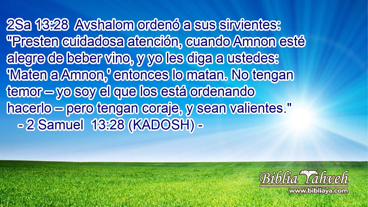  Avshalom ordenó a sus sirvientes: 