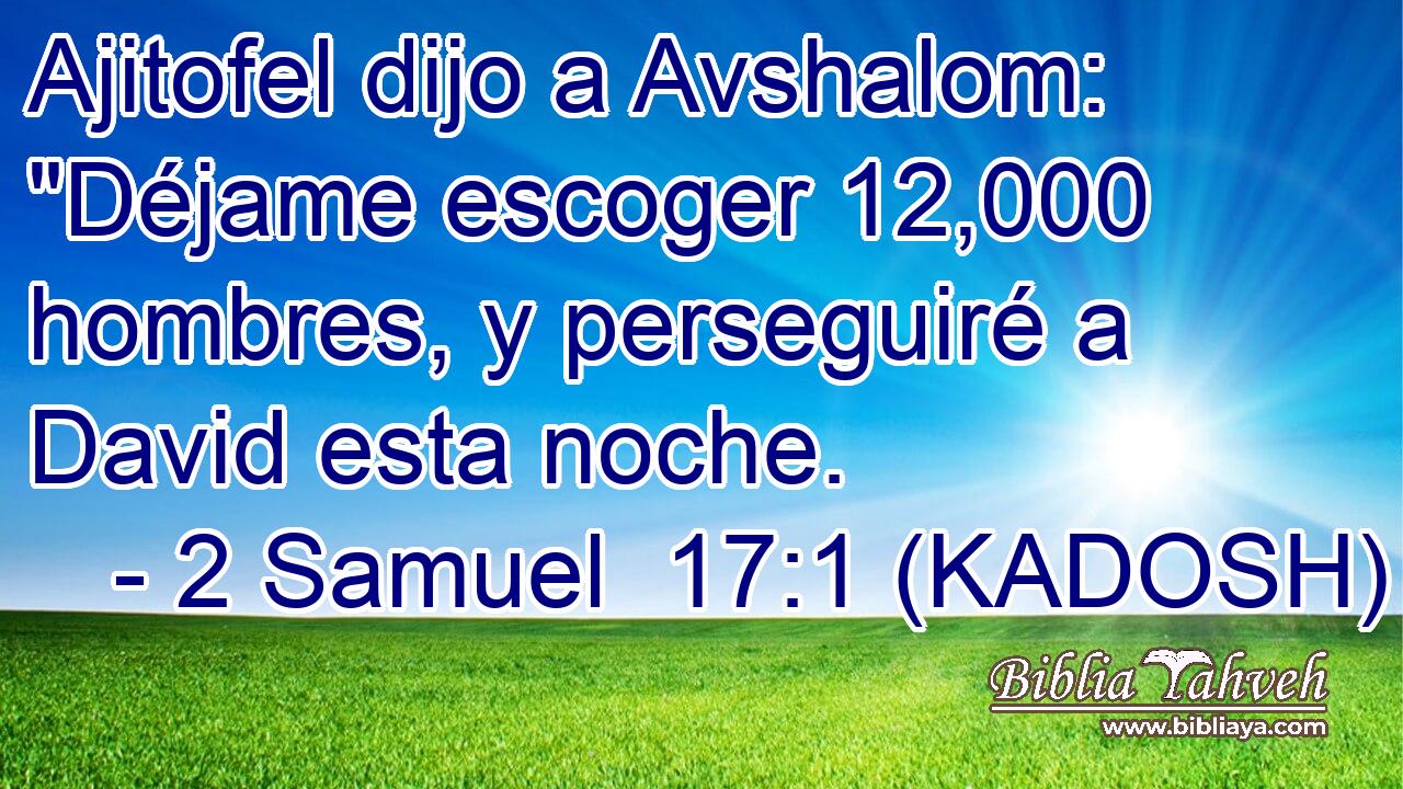  Ajitofel dijo a Avshalom: 