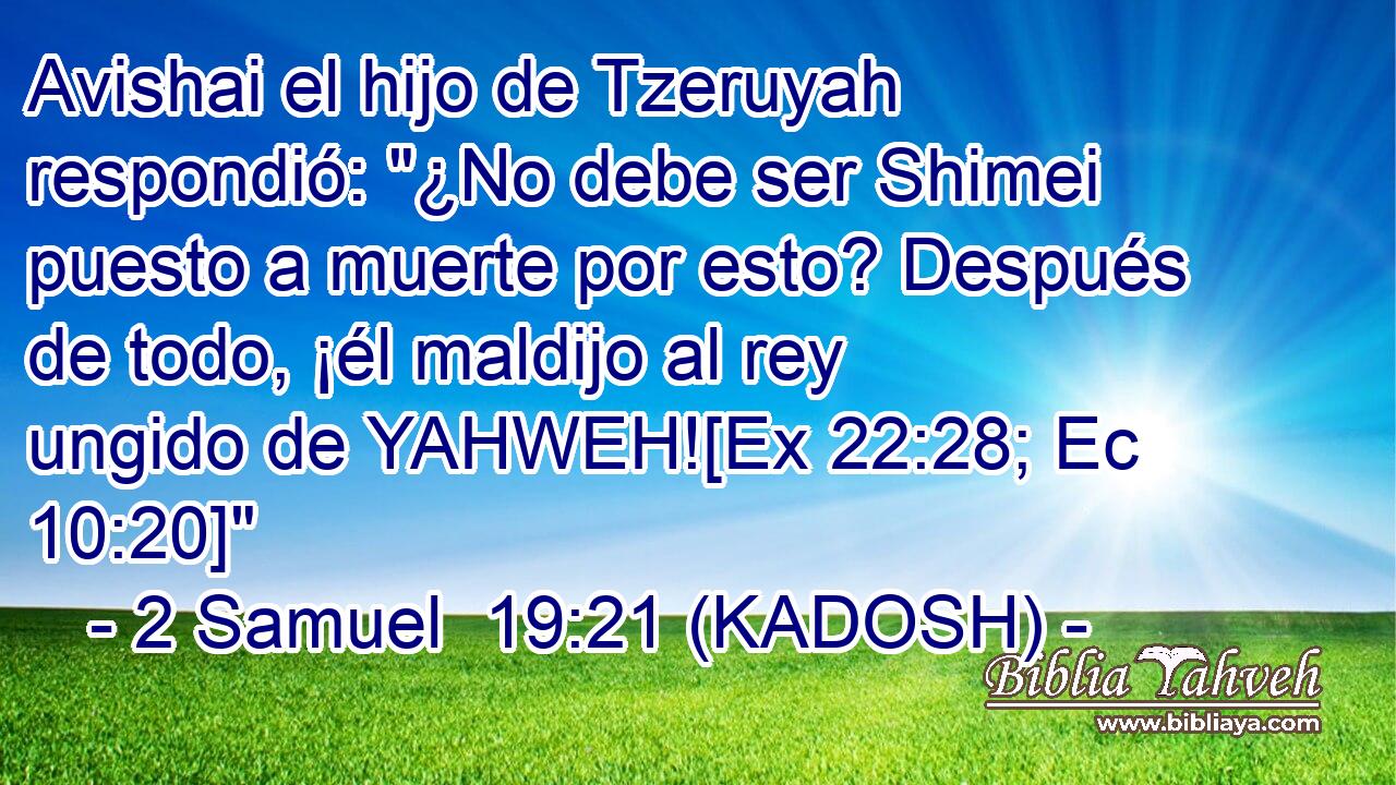  Avishai el hijo de Tzeruyah respondió: 