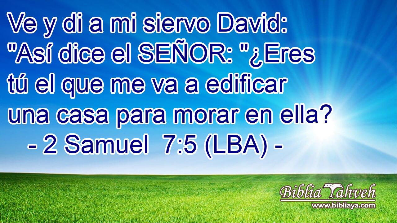 Ve y di a mi siervo David: 