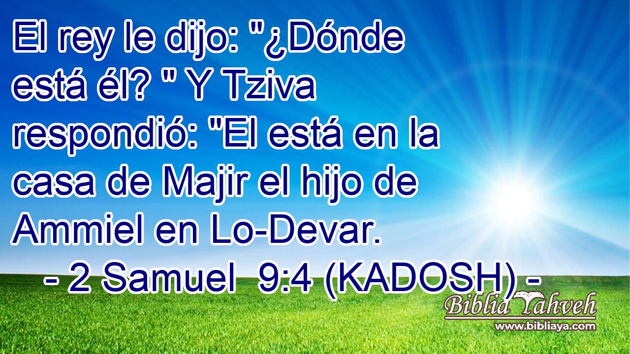  El rey le dijo: 