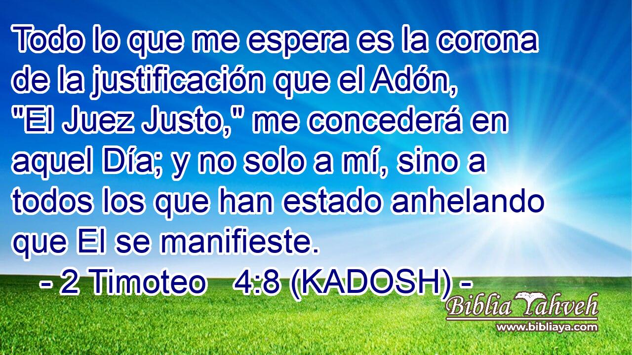  Todo lo que me espera es la corona de la justificación que el Adón, 