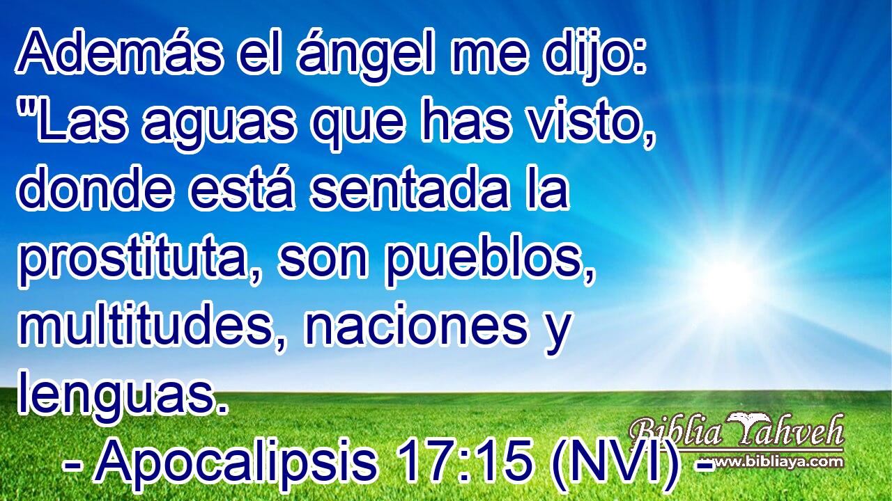  Además el ángel me dijo: 