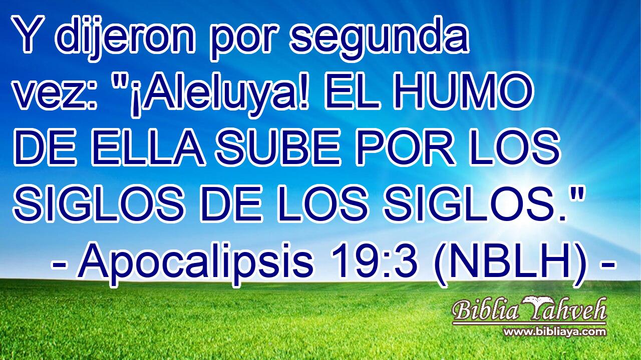  Y dijeron por segunda vez: 