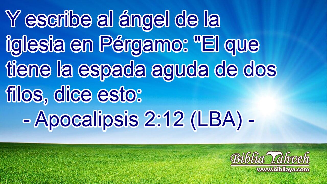 Y escribe al ángel de la iglesia en Pérgamo: 