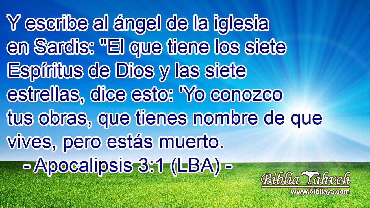 Y escribe al ángel de la iglesia en Sardis: 